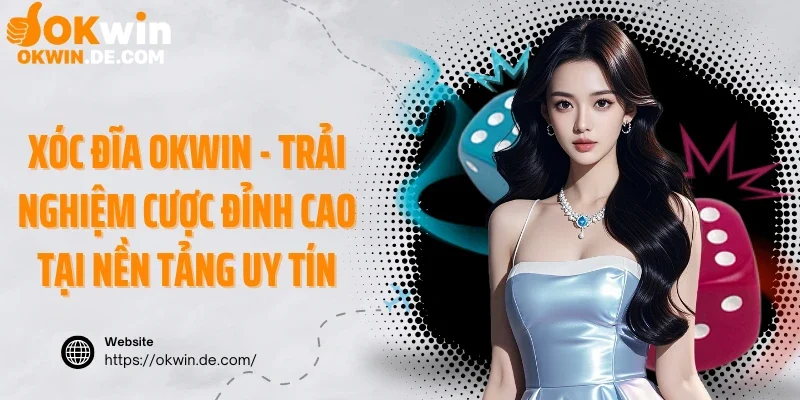 xóc đĩa Okwin